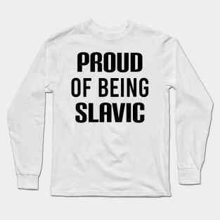 Proud of being slavic Long Sleeve T-Shirt